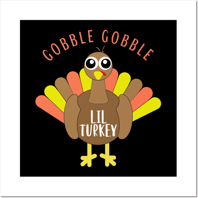 Gobble Gobble Lil Turkey Matching Family Thanksgiving Turkey Wall Art by Rosemarie Guieb Designs